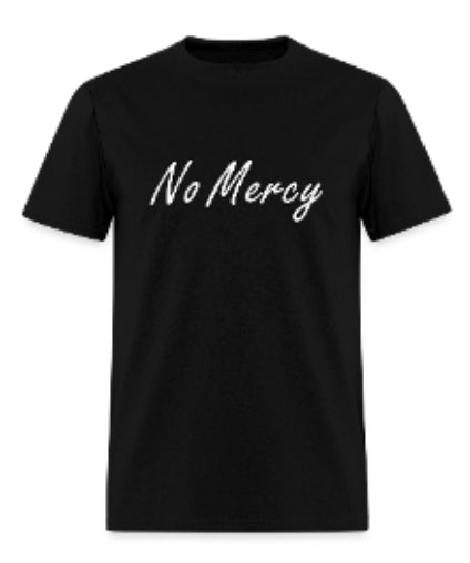Black t-shirt with 'No Mercy' text on a white background